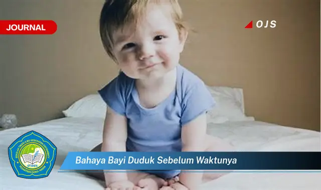 bahaya bayi duduk sebelum waktunya