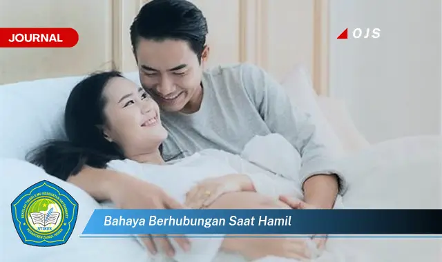 bahaya berhubungan saat hamil