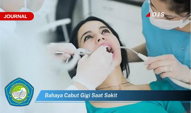 bahaya cabut gigi saat sakit