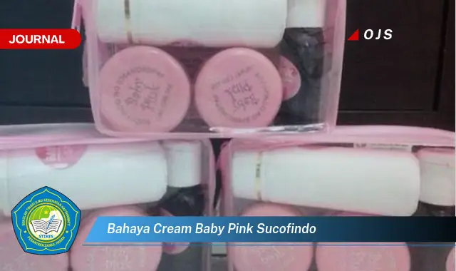 bahaya cream baby pink sucofindo