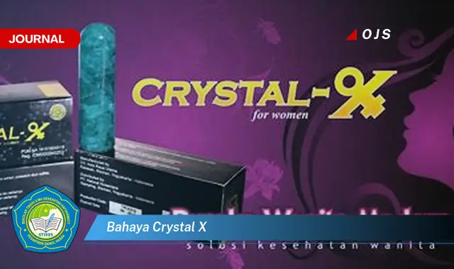 bahaya crystal x