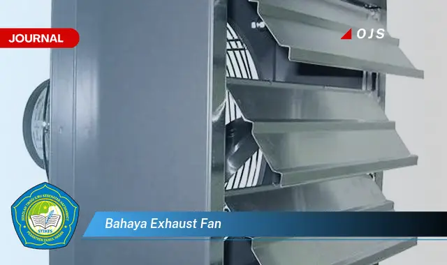 bahaya exhaust fan