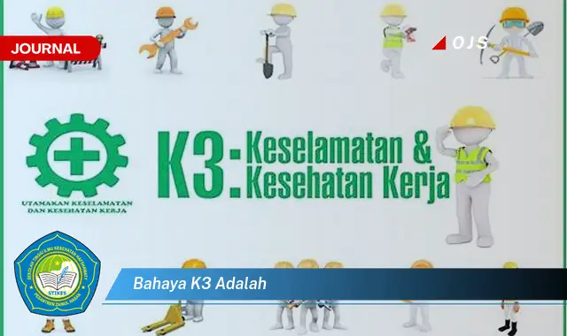 bahaya k3 adalah