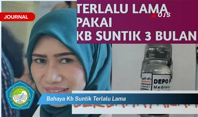 bahaya kb suntik terlalu lama