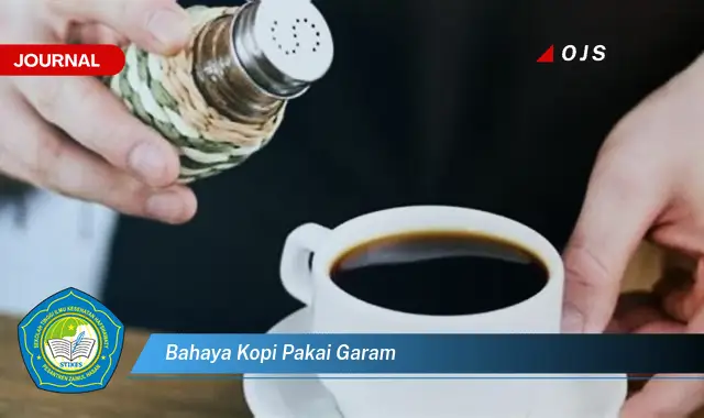 bahaya kopi pakai garam