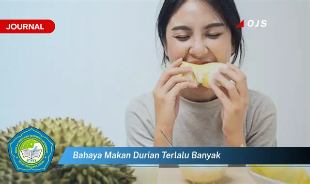 bahaya makan durian terlalu banyak