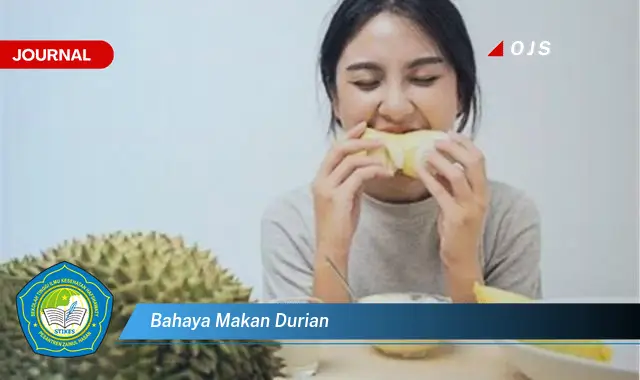 bahaya makan durian