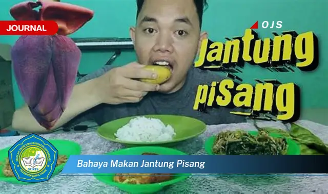 bahaya makan jantung pisang