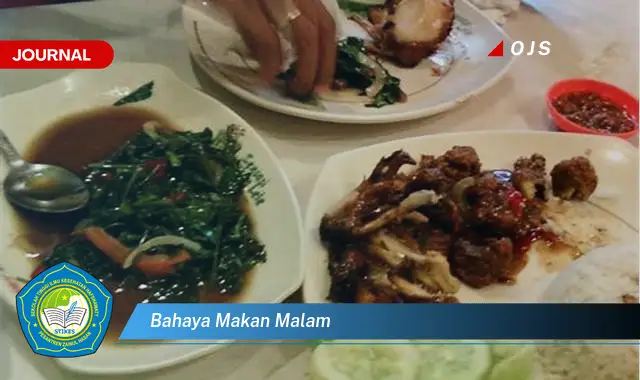 bahaya makan malam