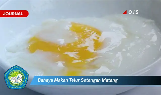 bahaya makan telur setengah matang