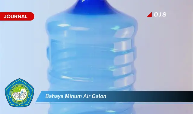 bahaya minum air galon