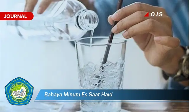 bahaya minum es saat haid