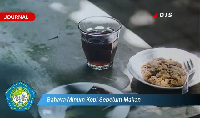 bahaya minum kopi sebelum makan