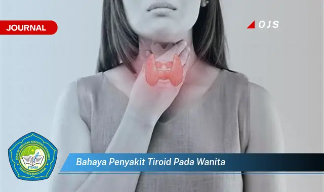 bahaya penyakit tiroid pada wanita