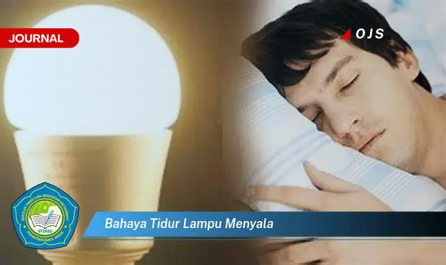 bahaya tidur lampu menyala