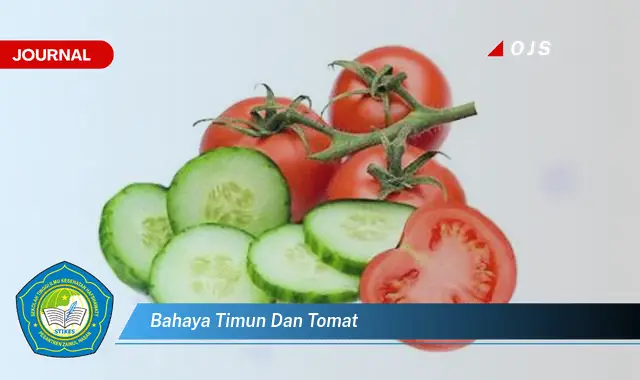 bahaya timun dan tomat