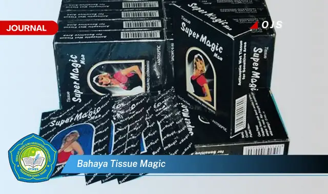 bahaya tissue magic