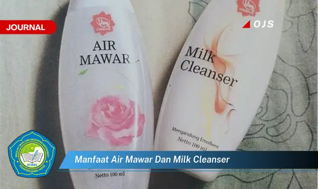 manfaat air mawar dan milk cleanser