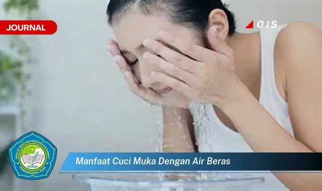 manfaat cuci muka dengan air beras