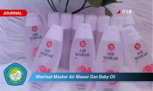 manfaat masker air mawar dan baby oil