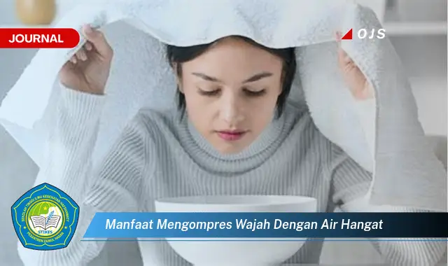 manfaat mengompres wajah dengan air hangat