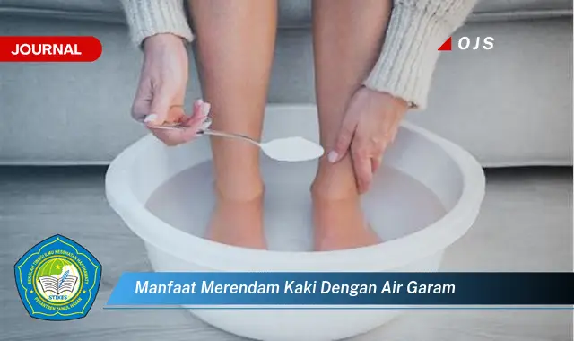 manfaat merendam kaki dengan air garam