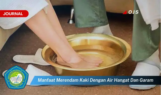 manfaat merendam kaki dengan air hangat dan garam