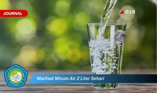 manfaat minum air 2 liter sehari