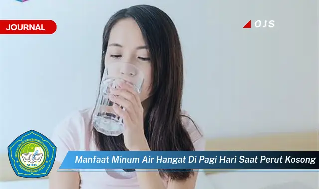 manfaat minum air hangat di pagi hari saat perut kosong