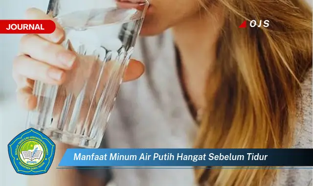 manfaat minum air putih hangat sebelum tidur