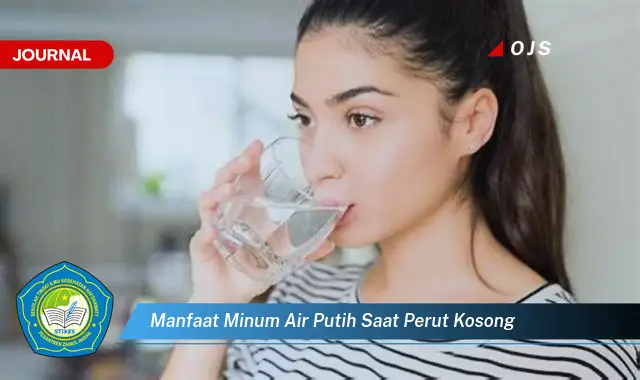 manfaat minum air putih saat perut kosong