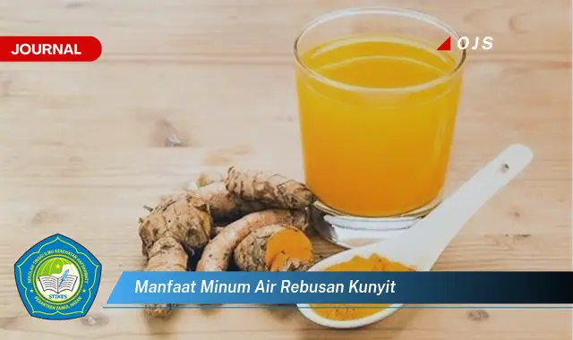 manfaat minum air rebusan kunyit