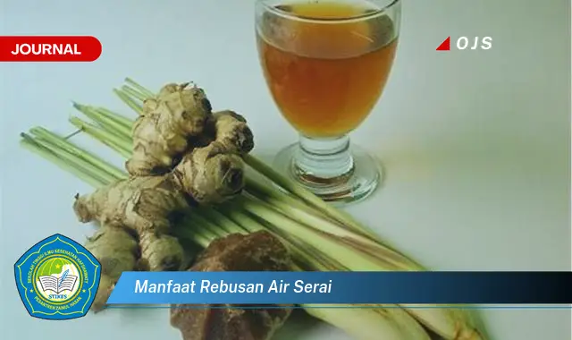 manfaat rebusan air serai