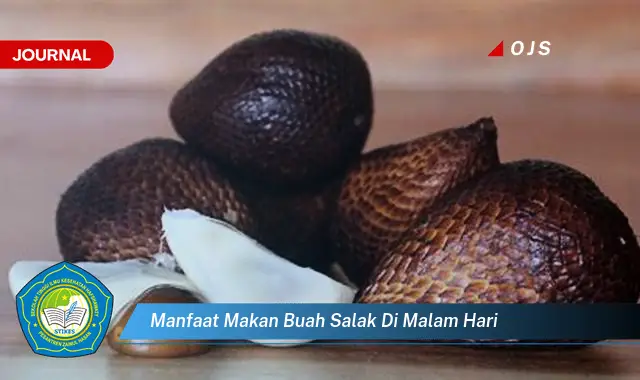 manfaat makan buah salak di malam hari