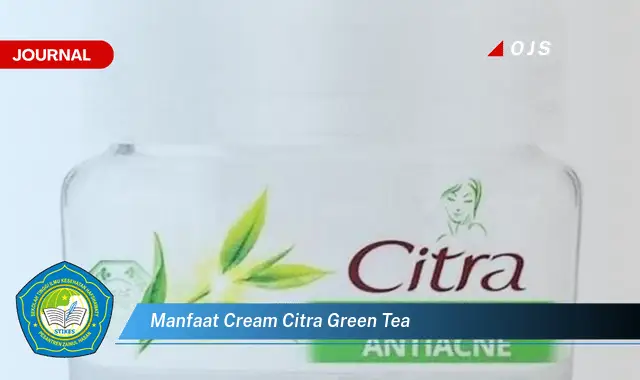 manfaat cream citra green tea