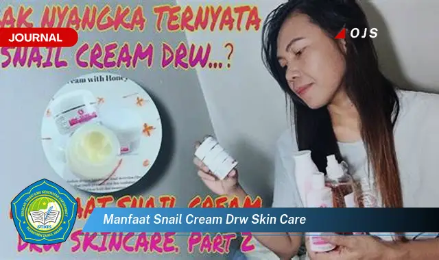 manfaat snail cream drw skin care