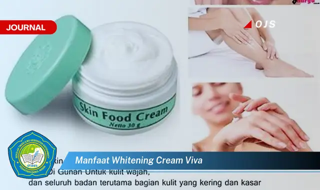 Intip 6 Manfaat Whitening Cream Viva yang Wajib Kamu Ketahui - E-Journal