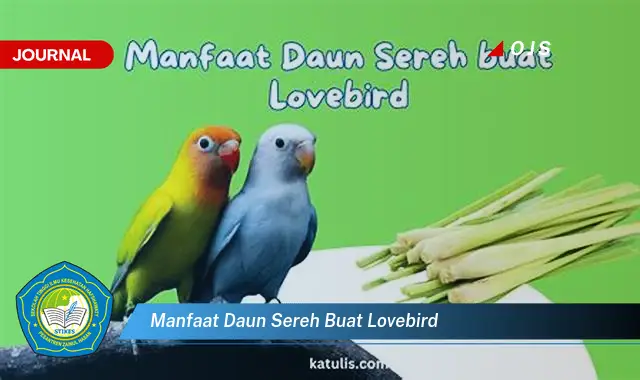 manfaat daun sereh buat lovebird