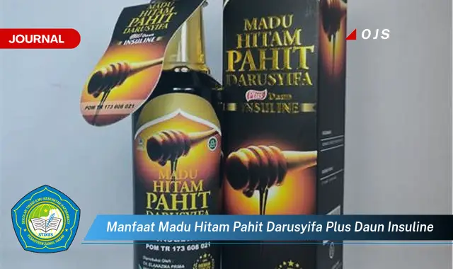 manfaat madu hitam pahit darusyifa plus daun insuline