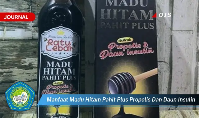 manfaat madu hitam pahit plus propolis dan daun insulin