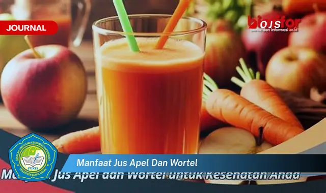 manfaat jus apel dan wortel