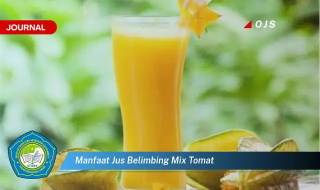 manfaat jus belimbing mix tomat