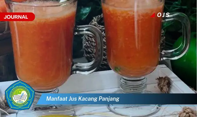 manfaat jus kacang panjang
