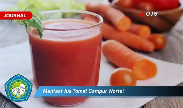 manfaat jus tomat campur wortel