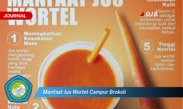 manfaat jus wortel campur brokoli manfaat jus wortel campur brokoli