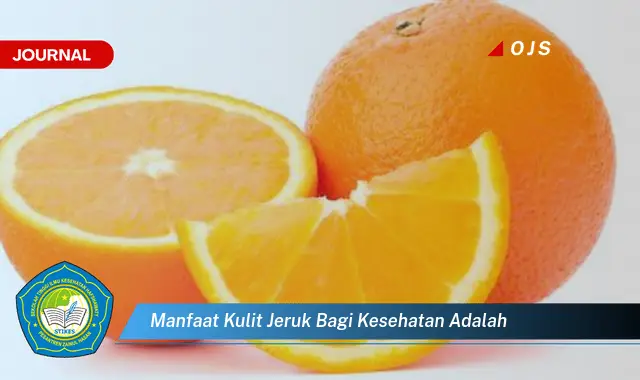 manfaat kulit jeruk bagi kesehatan adalah