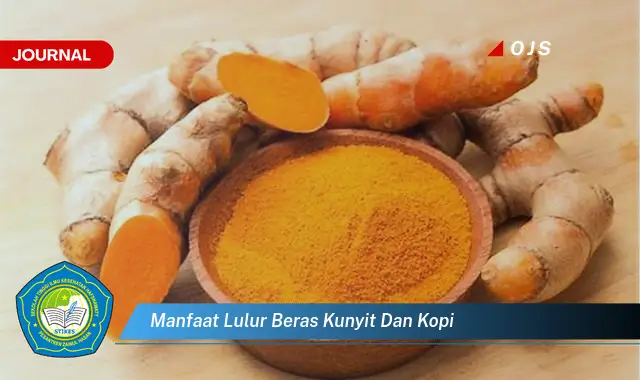 manfaat lulur beras kunyit dan kopi manfaat lulur beras kunyit dan kopi