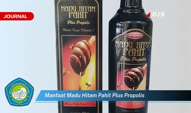 manfaat madu hitam pahit plus propolis