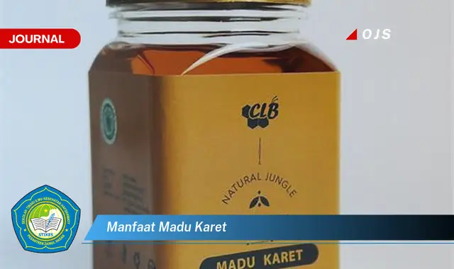 manfaat madu karet