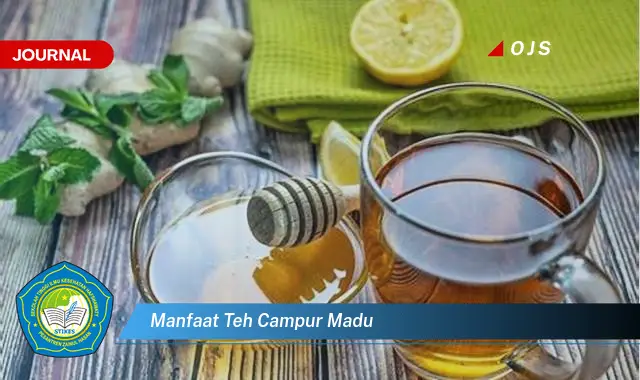 manfaat teh campur madu